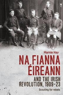 Couverture_Na Fianna Éireann and the Irish Revolution, 1909–23
