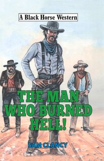 Front cover_The Man Who Burned Hell!