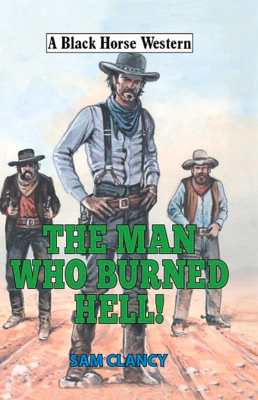Front cover_The Man Who Burned Hell!