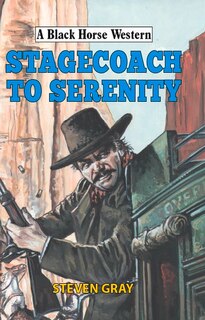 Front cover_Stagecoach To Serenity