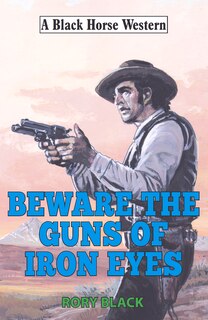 Couverture_Beware The Guns Of Iron Eyes