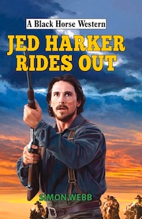 Front cover_Jed Harker Rides Out
