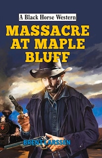 Front cover_Massacre At Maple Bluff