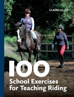 Front cover_100 School Exercises for Teaching Riding