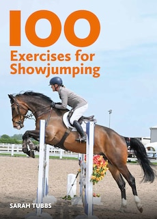 Front cover_100 Exercises for Showjumping