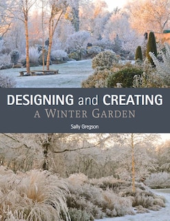 Front cover_Designing And Creating A Winter Garden