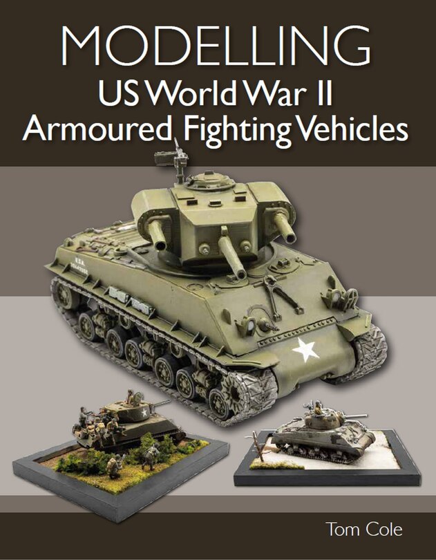 Modelling Us World War Ii Armoured Fighting Vehicles