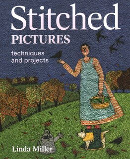 Stitched Pictures: Techniques and projects