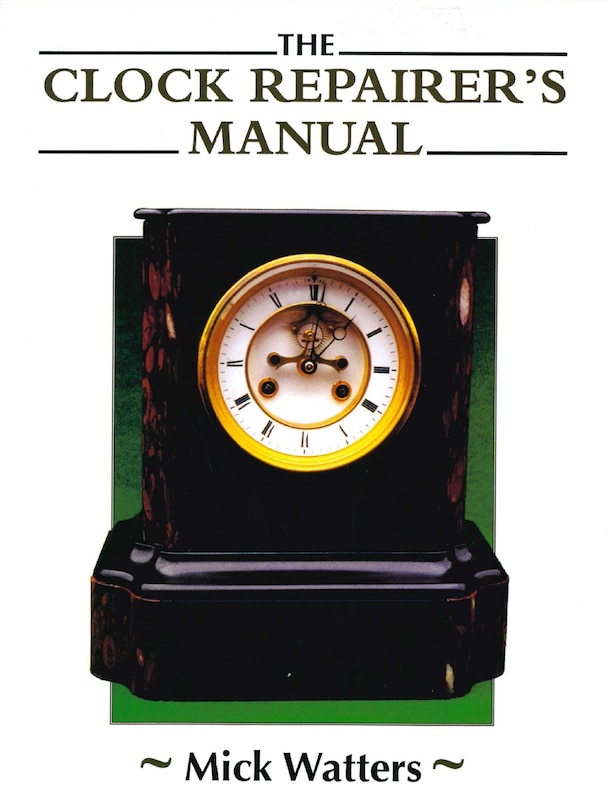 Front cover_Clock Repairer's Manual
