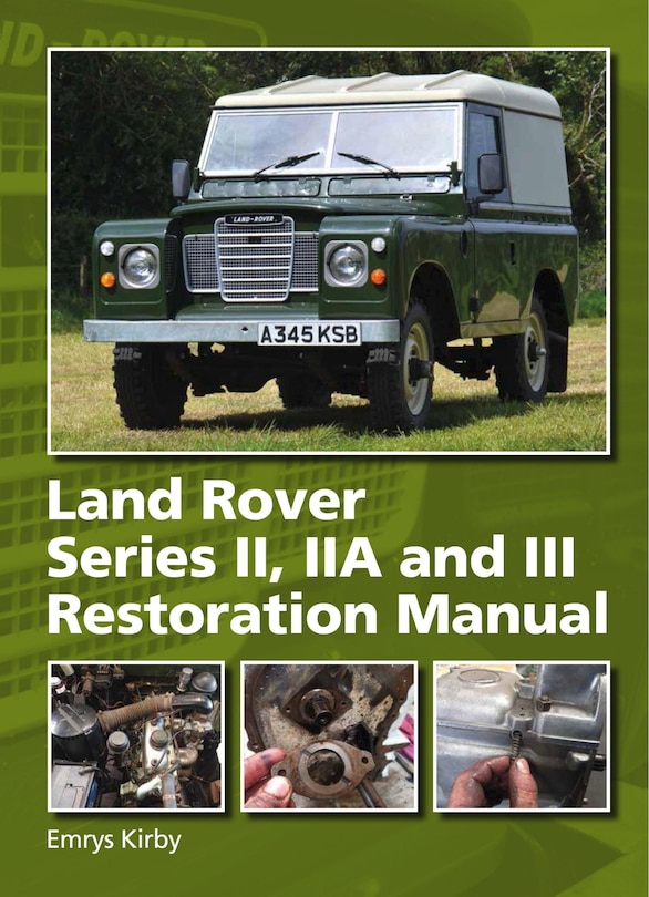Front cover_Land Rover Series II,IIA and III Restoration Manual