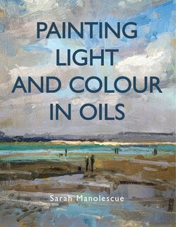 Front cover_Painting Light and Colour with Oils