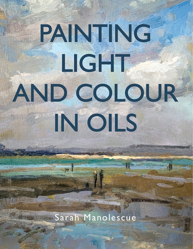 Front cover_Painting Light and Colour with Oils