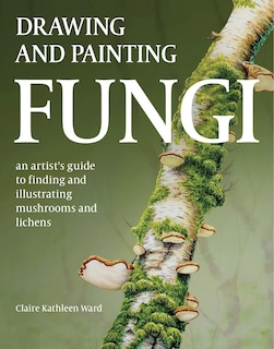 Couverture_Drawing and Painting Fungi