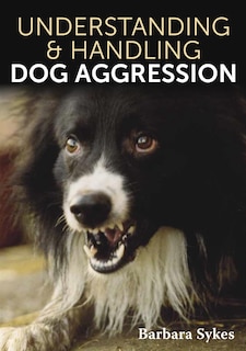 Front cover_Understanding & Handling Dog Aggression