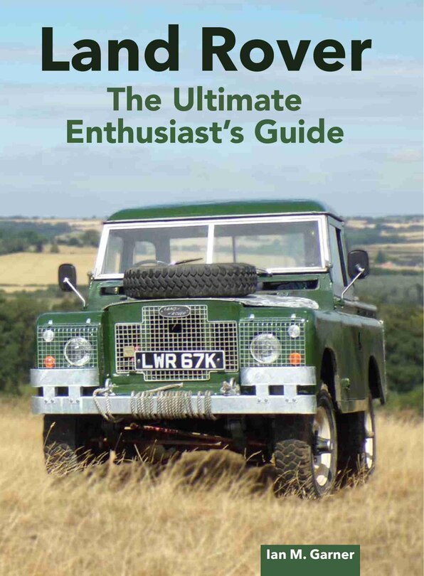 Front cover_Land Rover Ultimate Enthusiast's Guide