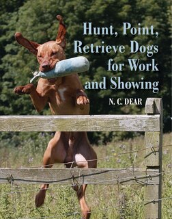 Front cover_Hunt-Point-Retrieve Dogs for Work and Showing