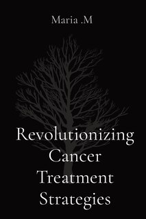 Couverture_Revolutionizing Cancer Treatment Strategies