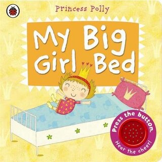 Couverture_My Big Girl Bed A Princess Polly Book