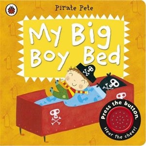 Front cover_My Big Boy Bed A Pirate Pete Book