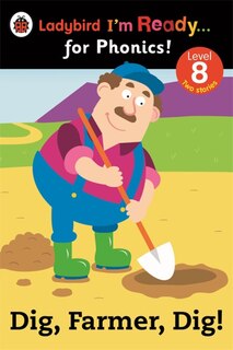 Front cover_Ladybird I'm Ready For Phonics Dig Farmer Dig! Level 8