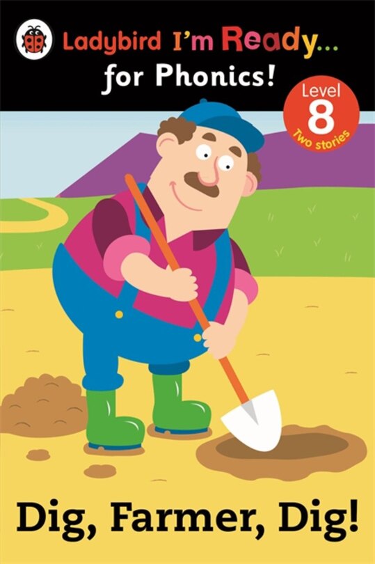 Front cover_Ladybird I'm Ready For Phonics Dig Farmer Dig! Level 8