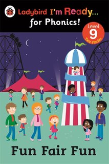 Front cover_Ladybird I'm Ready For Phonics Fun Fair Fun Level 9