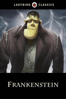 Front cover_Ladybird Classics: Frankenstein