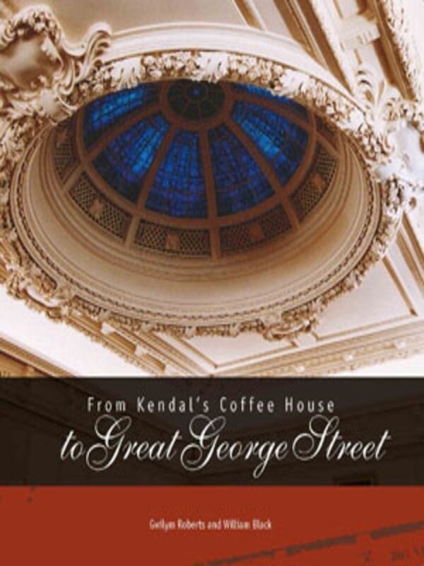 Front cover_From Kendal's Coffee House to Great George Street