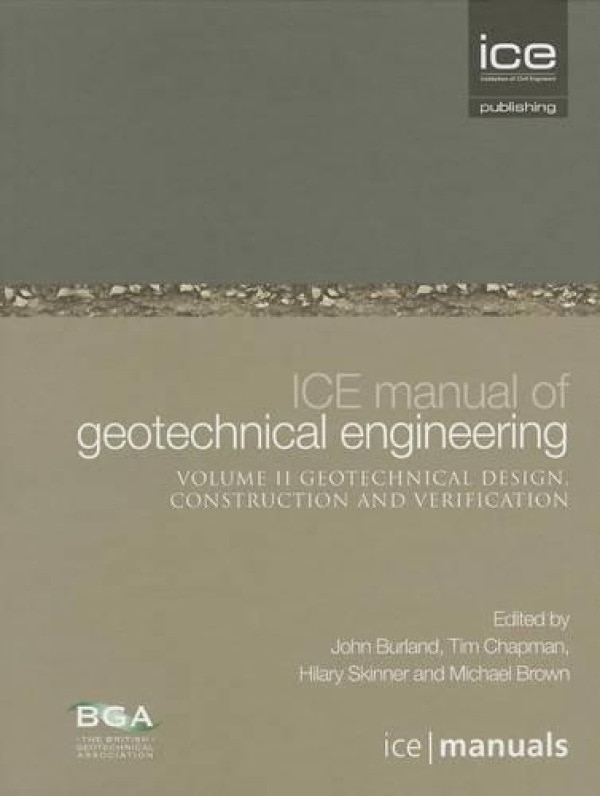 Front cover_ICE Manual of Geotechnical Engineering Volume II:Geotechnical Design, Construction and Verification