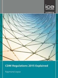 Front cover_CDM Regulations 2015 Explained