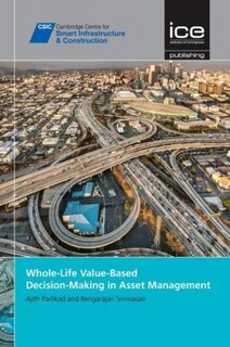 Front cover_Whole-Life Value-Based Decision-Making in Asset Management