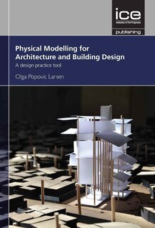 Couverture_Physical Modelling for Architecture and Building Design