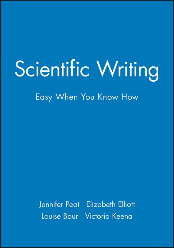 Scientific Writing: Easy When You Know How