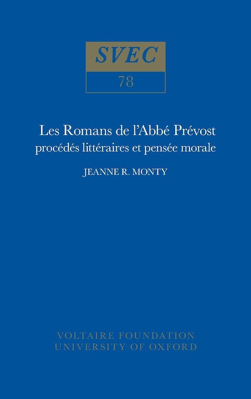 Les Romans De L'abbé Prévost: procédés littéraires et pensée morale