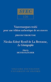 Front cover_Vauvenargues trahi: pour une édition authentique de ses œuvres | Nicolas Edme Restif de La Bretonne, Le Généographe