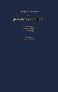 Couverture_Correspondance complète de Rousseau (Complete Correspondence of Rousseau) 35