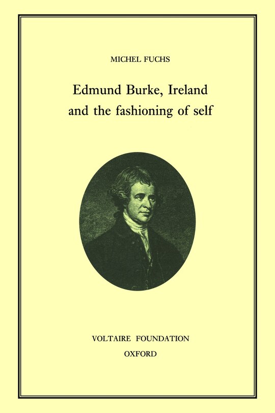 Couverture_Edmund Burke, Ireland, and the Fashioning of Self
