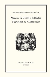 Front cover_Madame de Genlis et le théâtre d'Éducation au XVIIIE Siècle