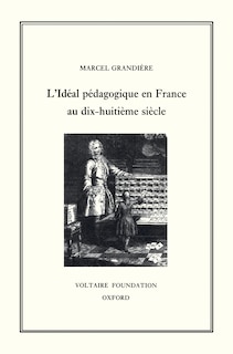 L'Idéal pédagogique en France au XVIIIe siècle