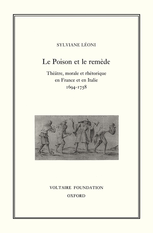 Le Poison et le remède: théâtre, morale et rhétorique en France et en Italie 1694-1758