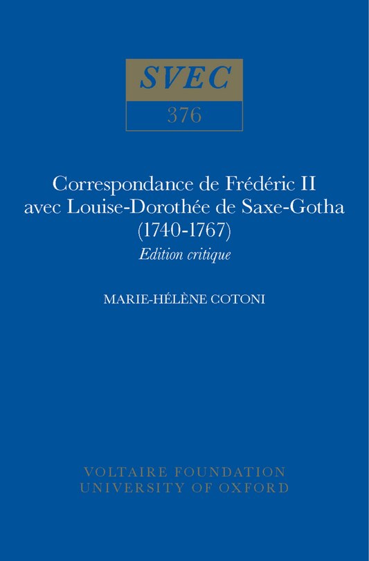 Correspondance de Frédéric II avec Louise-Dorothée de Saxe-Gotha (1740-1767): Edition critique