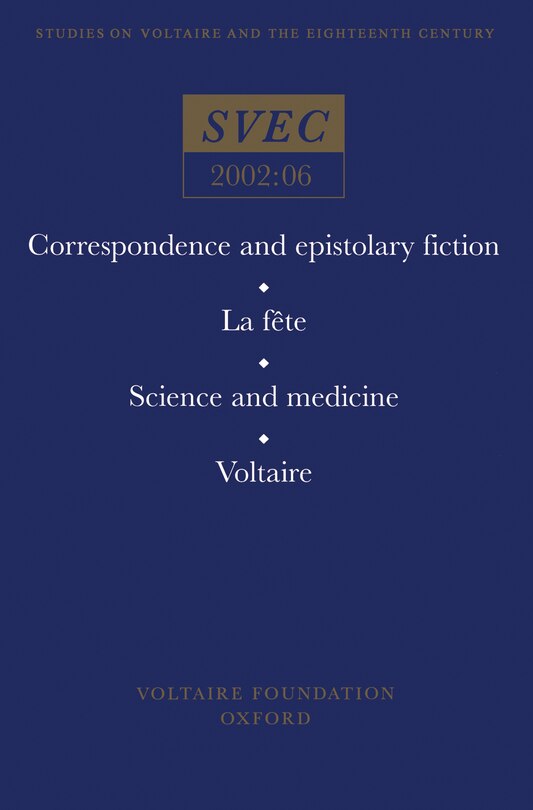 Front cover_Correspondence and epistolary fiction; La f�te; Science and Medicine; Voltaire