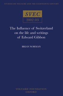 Front cover_The Influence of Switzerland on the Life and Writings of Edward Gibbon