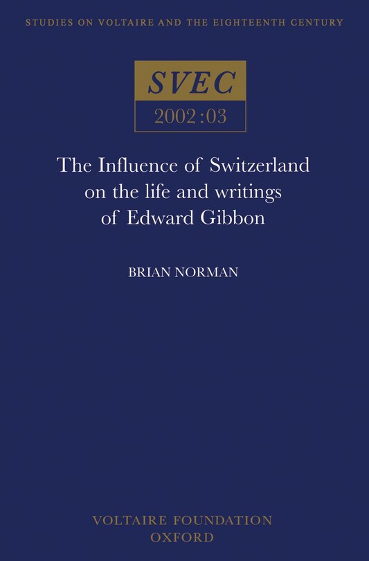 Front cover_The Influence of Switzerland on the Life and Writings of Edward Gibbon