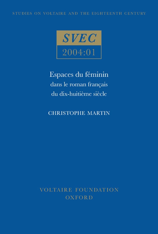 Couverture_Espaces du f�minin dans le roman fran�ais du dix-huiti�me si�cle