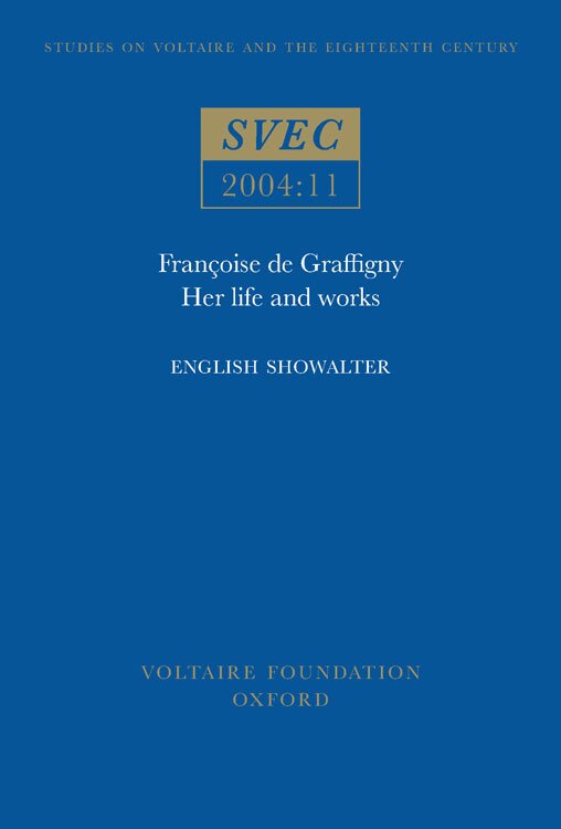 Françoise de Graffigny: Her Life and Works