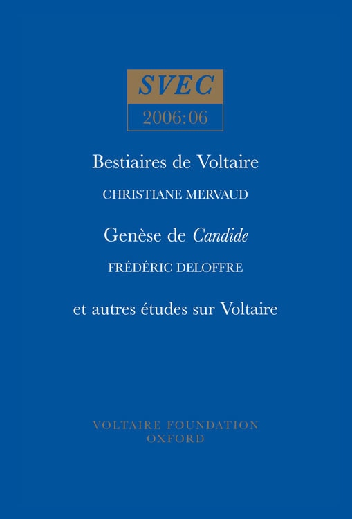 Bestiaires de Voltaire; Genèse de Candide; et autres études sur Voltaire