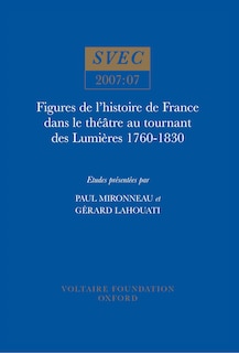 Couverture_Figures de l'histoire de France dans le théâtre au tournant des Lumières 1760-1830
