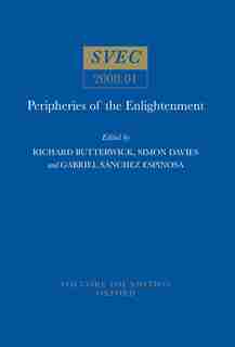 Peripheries Of The Enlightenment by Richard Butterwick