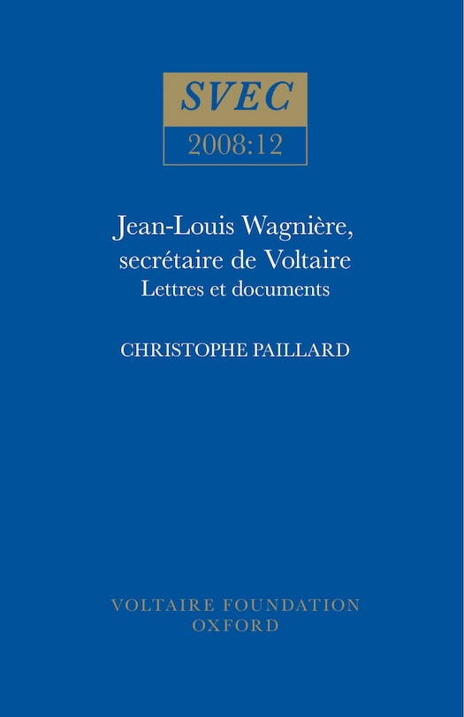 Front cover_Jean-Louis Wagnière, secrétaire de Voltaire